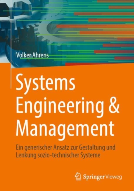 Systems Engineering & Management : Ein generischer Ansatz zur Gestaltung und Lenkung sozio-technischer Systeme, EPUB eBook
