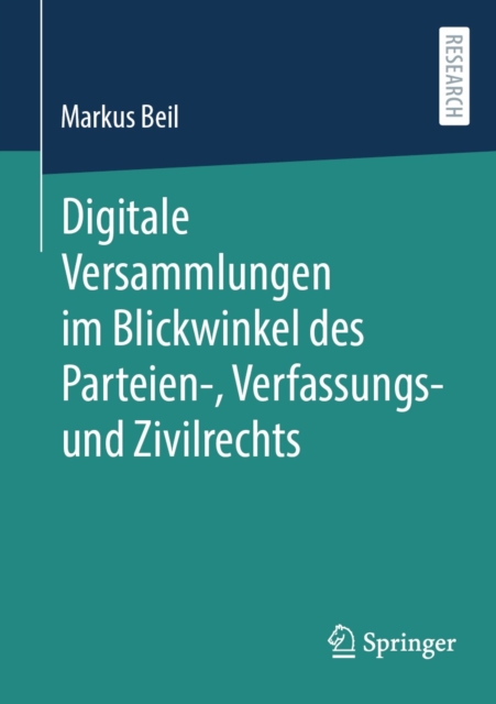 Digitale Versammlungen im Blickwinkel des Parteien-, Verfassungs- und Zivilrechts, EPUB eBook
