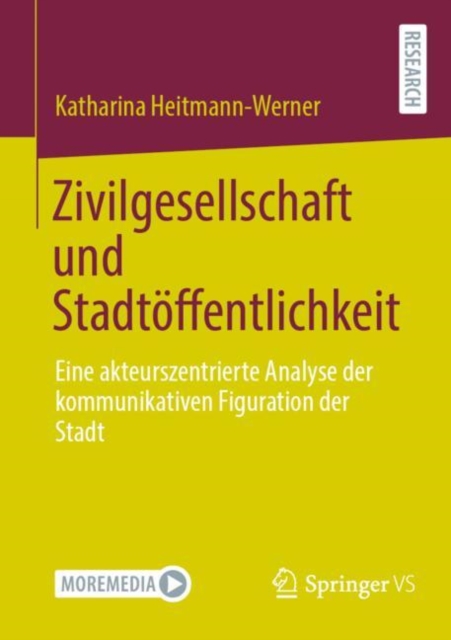 Zivilgesellschaft und Stadtoffentlichkeit : Eine akteurszentrierte Analyse der kommunikativen Figuration der Stadt, EPUB eBook