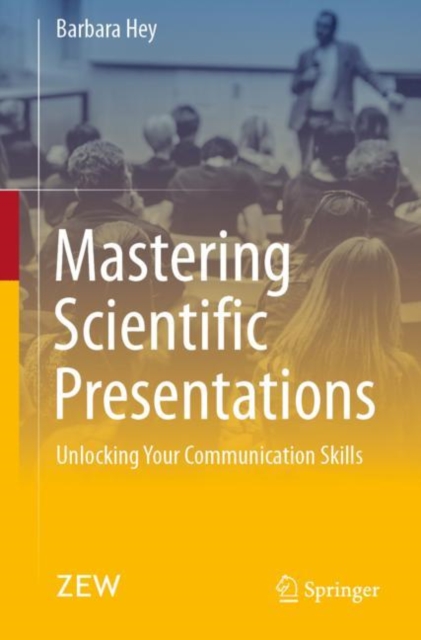 Mastering Scientific Presentations : Unlocking Your Communication Skills, EPUB eBook