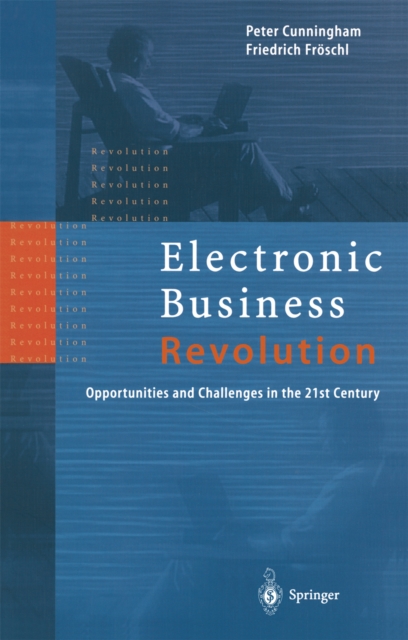 Electronic Business Revolution : Opportunities and Challenges in the 21st Century, PDF eBook