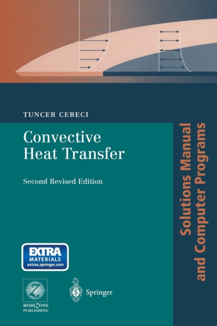 Convective Heat Transfer : Solutions Manual and Computer Programs, Paperback / softback Book