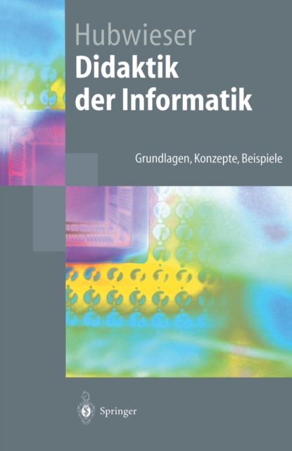 Didaktik der Informatik : Grundlagen, Konzepte, Beispiele, PDF eBook