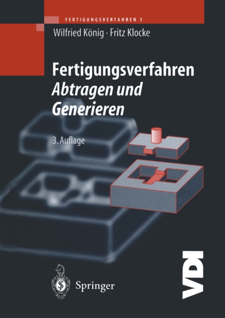 Fertigungsverfahren 3 : Abtragen und Generieren, PDF eBook