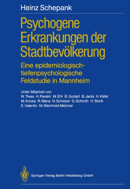 Psychogene Erkrankungen der Stadtbevolkerung : Eine epidemiologisch-tiefenpsychologische Feldstudie in Mannheim, PDF eBook