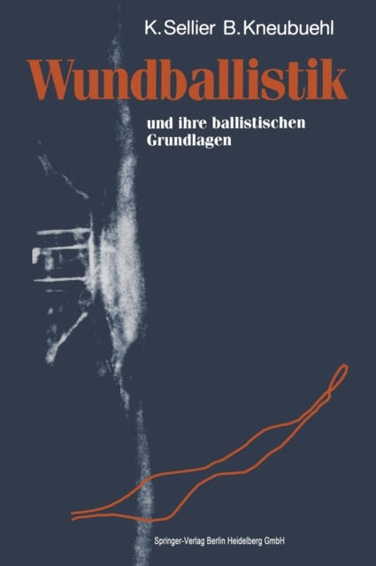 Wundballistik : und ihre ballistischen Grundlagen, PDF eBook