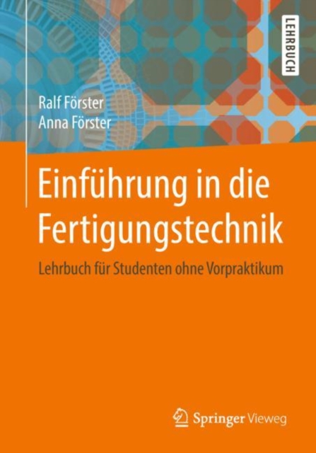 Einfuhrung in die Fertigungstechnik : Lehrbuch fur Studenten ohne Vorpraktikum, PDF eBook