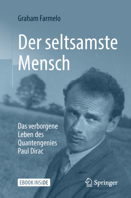 Der seltsamste Mensch : Das verborgene Leben des Quantengenies Paul Dirac, PDF eBook