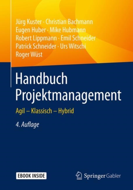 Handbuch Projektmanagement : Agil - Klassisch - Hybrid, EPUB eBook