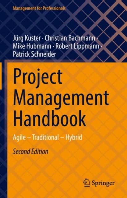 Project Management Handbook : Agile - Traditional - Hybrid, Hardback Book