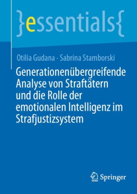 Generationenubergreifende Analyse von Straftatern und die Rolle der emotionalen Intelligenz im Strafjustizsystem, EPUB eBook