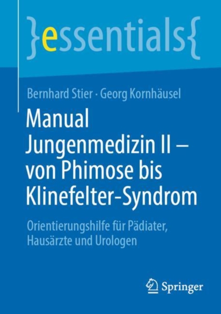 Manual Jungenmedizin II - von Phimose bis Klinefelter-Syndrom : Orientierungshilfe fur Padiater, Hausarzte und Urologen, EPUB eBook