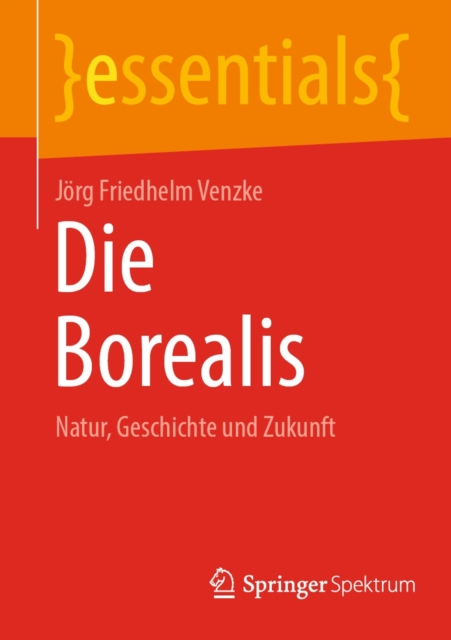 Die Borealis : Natur, Geschichte und Zukunft, EPUB eBook