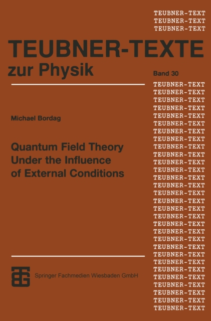 Quantum Field Theory Under the Influence of External Conditions, PDF eBook