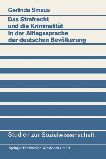 Das Strafrecht und die Kriminalitat in der Alltagssprache der deutschen Bevolkerung, PDF eBook