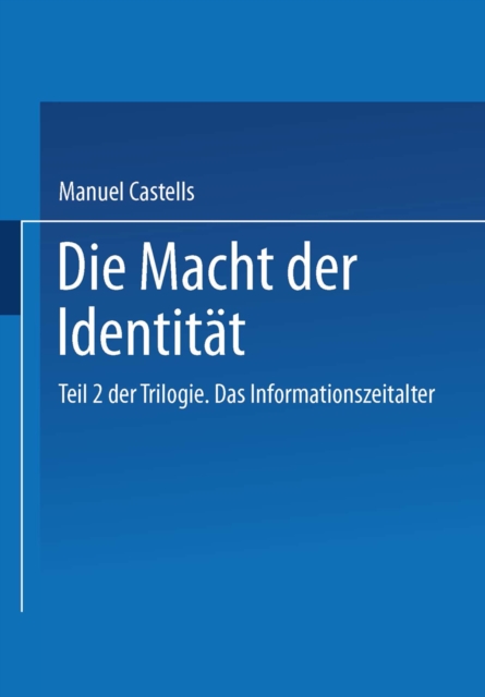 Die Macht der Identitat : Teil 2 der Trilogie. Das Informationszeitalter, PDF eBook
