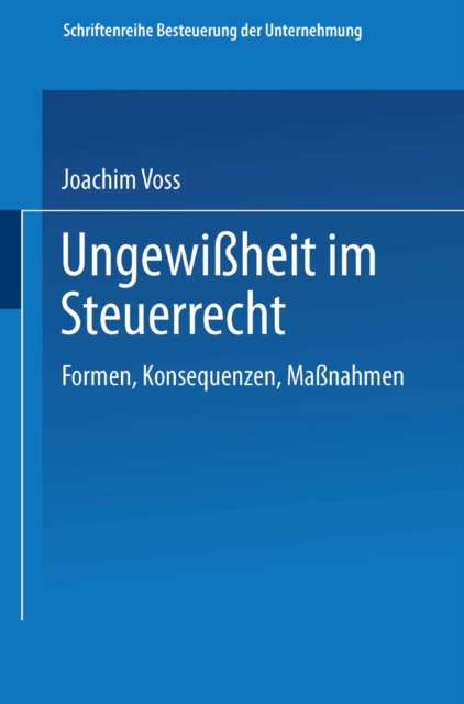 Ungewiheit im Steuerrecht : Formen, Konsequenzen, Manahmen, PDF eBook