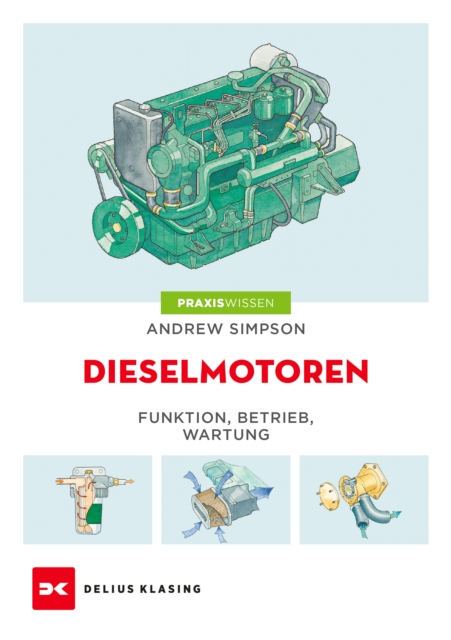 Dieselmotoren : Funktion - Betrieb - Wartung, EPUB eBook