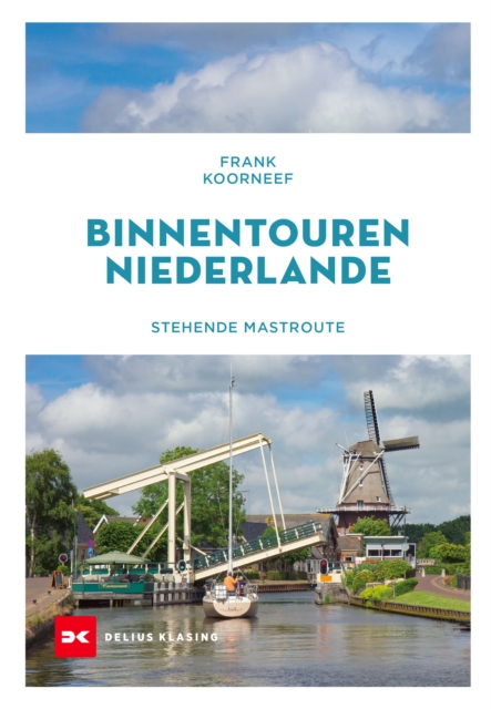 Binnentouren Niederlande : Stehende Mastroute, PDF eBook
