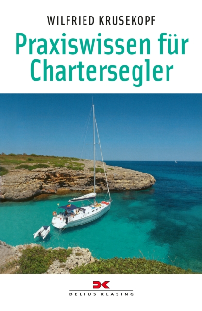 Praxiswissen fur Chartersegler, PDF eBook