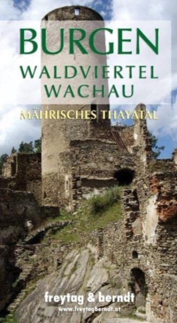 Castles Waldviertel - Wachau Moravian Thayatal, Sheet map, folded Book