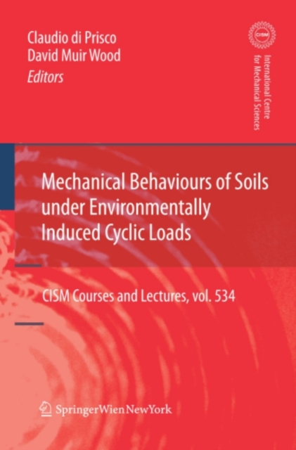 Mechanical Behaviour of Soils Under Environmentallly-Induced Cyclic Loads, PDF eBook