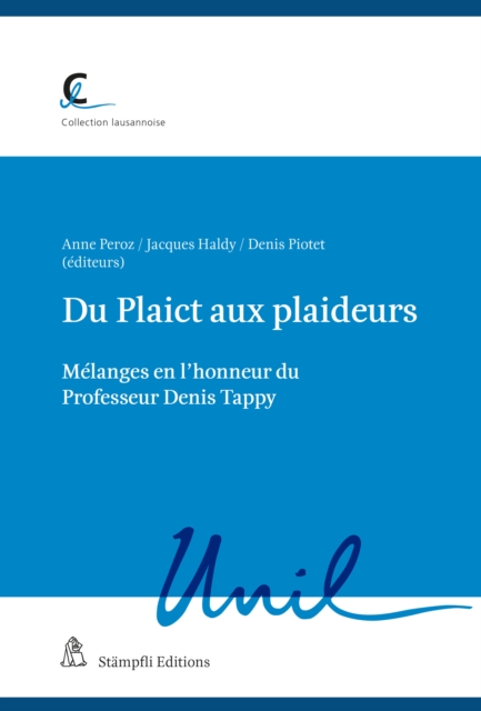 Du Plaict aux plaideurs : Melanges en l'honneur du Professeur Denis Tappy, PDF eBook