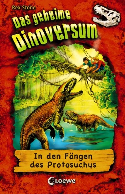 Das geheime Dinoversum (Band 14) - In den Fangen des Protosuchus : Kinderbuch uber Dinosaurier fur Jungen und Madchen ab 7 Jahre, EPUB eBook