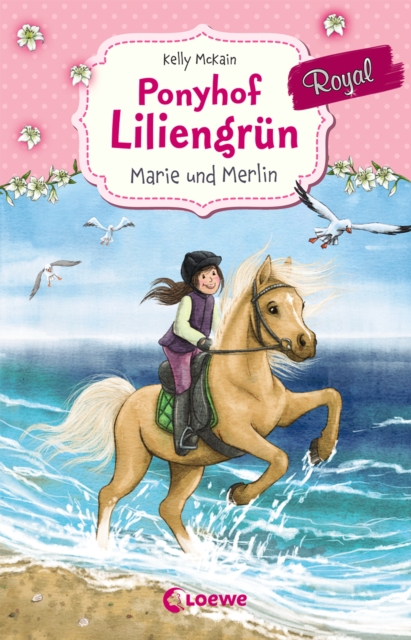 Ponyhof Liliengrun Royal (Band 1) - Marie und Merlin : ab 8 Jahre, EPUB eBook