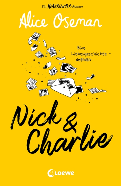 Nick & Charlie (deutsche Ausgabe) : Ein Heartstopper-Roman - Eine Liebesgeschichte - definitiv. Die Geschichte von Nick & Charlie der Bestsellerautorin Alice Oseman geht weiter, EPUB eBook
