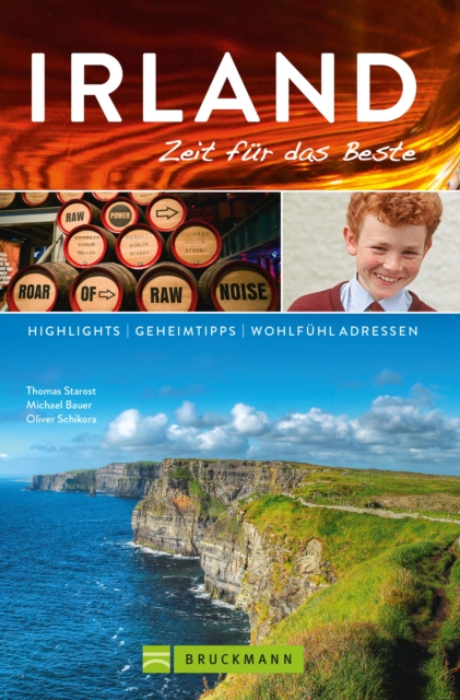 Bruckmann Reisefuhrer Irland: Zeit fur das Beste. : Highlights, Geheimtipps, Wohlfuhladressen., EPUB eBook