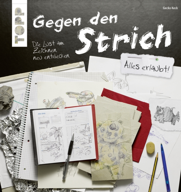 Gegen den Strich : Die Lust am Zeichnen neu entdecken, PDF eBook