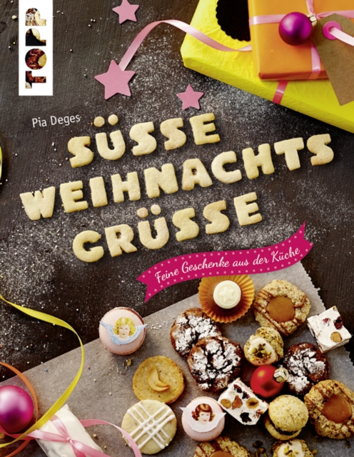 Sue Weihnachtsgrue : Feine Geschenke aus der Kuche. Platzchen, Kuchen und Pralinen sowie Verpackungs-Ideen zum Selbermachen, PDF eBook