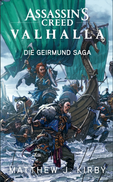 Assassin's Creed Valhalla: Die Geirmund Saga : Roman zum Game, EPUB eBook