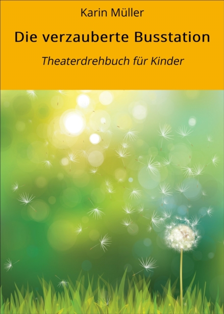 Die verzauberte Busstation : Theaterdrehbuch fur Kinder, EPUB eBook