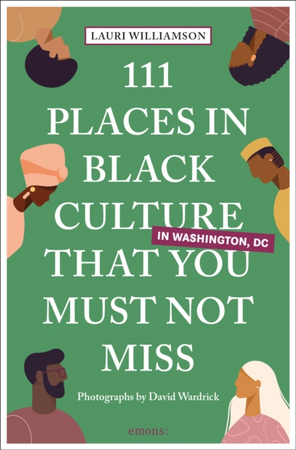111 Places in Black Culture in Washington, DC That You Must Not Miss, Paperback / softback Book