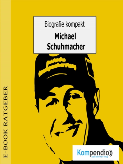 Biografie kompakt - Michael Schumacher, EPUB eBook