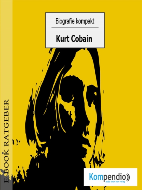 Biografie kompakt - Kurt Cobain, EPUB eBook