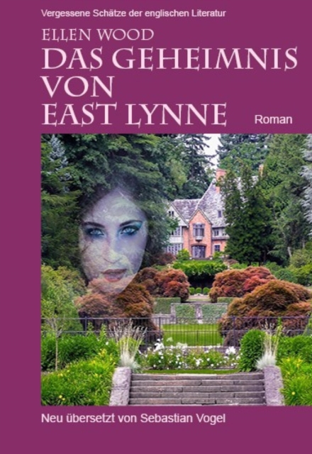 Das Geheimnis von East Lynne : Roman, EPUB eBook