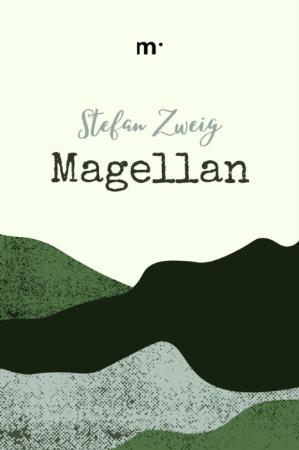 Magellan: Der Mann und seine Tat, EPUB eBook
