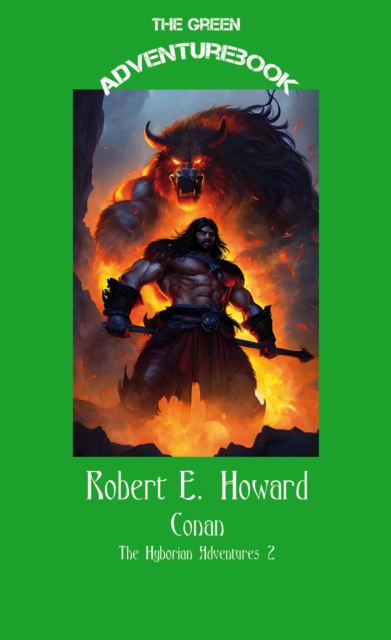 Conan 2 - Beyond the Black River : The Hyborian Adventures 2, EPUB eBook