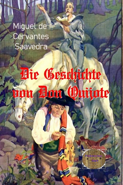 Die Geschichte von Don Quijote : Der traurige Ritter de la Mancha, EPUB eBook