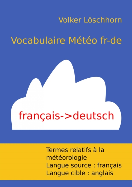 Vocabulaire Meteo fr-de : Wetter Vokabular fr-de, EPUB eBook