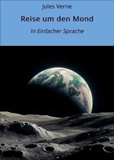 Reise um den Mond : In Einfacher Sprache, EPUB eBook