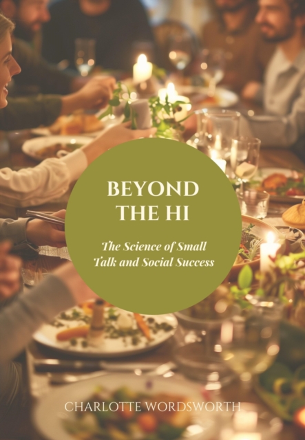 Beyond the Hi : The Science of Small Talk and Social Success, EPUB eBook