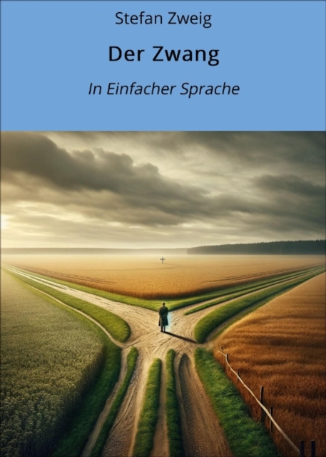 Der Zwang : In Einfacher Sprache, EPUB eBook