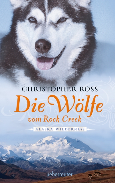 Alaska Wilderness - Die Wolfe vom Rock Creek (Bd.2), EPUB eBook