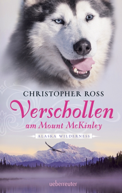 Alaska Wilderness - Verschollen am Mount McKinley (Bd. 1), EPUB eBook
