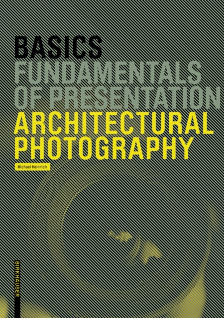 Basics Architectural Photography, Paperback / softback Book