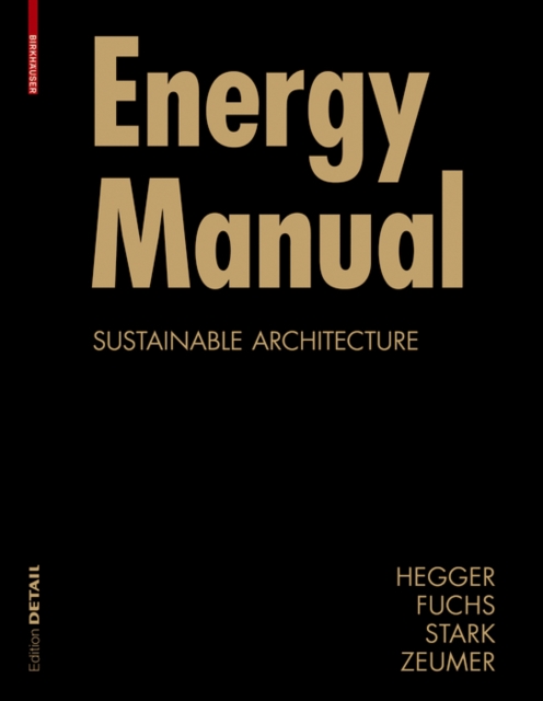 Energy Manual : Sustainable Architecture, Paperback / softback Book